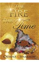 The Fire This Time