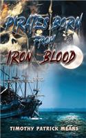Pirates Born from Iron and Blood