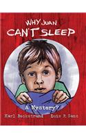 Why Juan Can't Sleep
