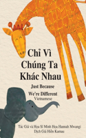 Chỉ Vì Chúng Ta Khác Nhau