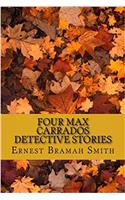 Four Max Carrados Detective Stories