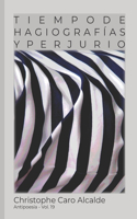Tiempo de Hagiografías. Y Perjurio: ANTIPOESÍA Vol. 19(Tiempo de Vivir)