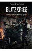 Blitzkrieg: La Historia y Legado de la Guerra Relámpago de la Alemania Nazi al Comienzo de la Segunda Guerra Mundial