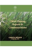 Client-Pleasing Reports & Communications