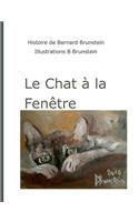 Le chat à la fenêtre: (French)