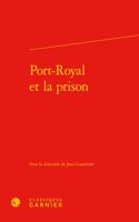 Port-Royal Et La Prison