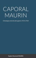 CAPORAL MAURIN Chroniques et écrits de la guerre 1914-1918