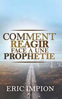 Comment réagir face à une prophétie