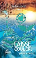 Laisse Couler, CA Va Venir !