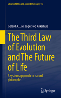 Third Law of Evolution and the Future of Life