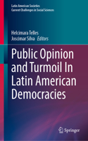 Public Opinion and Turmoil In Latin American Democracies