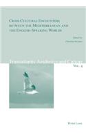 Cross-Cultural Encounters Between the Mediterranean and the English-Speaking Worlds