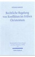 Rechtliche Regelung von Konflikten im fruhen Christentum