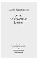 Jesus: An Uncommon Journey