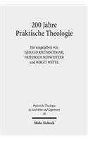 200 Jahre Praktische Theologie: Fallstudien Zur Geschichte Der Disziplin an Der Universitat Tubingen