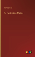 True Grandeur of Nations
