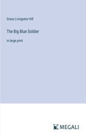 Big Blue Soldier