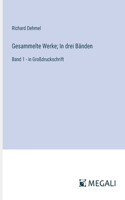 Gesammelte Werke; In drei Bänden