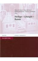 Heilige - Liturgie - Raum