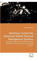 Nonlinear Control for Advanced Vehicle Thermal Management Systems