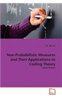 Non-Probabilistic Measures and Their Applications to Coding Theory