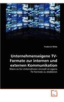 Unternehmenseigene TV-Formate zur internen und externen Kommunikation