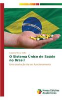 O Sistema Único de Saúde no Brasil: (Portuguese)