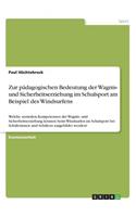 Zur pädagogischen Bedeutung der Wagnis- und Sicherheitserziehung im Schulsport am Beispiel des Windsurfens