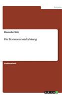 Die Testamentsanfechtung