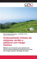 Ordenamiento Urbano de sistemas verdes y públicos con riesgo sísmico