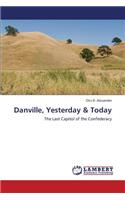 Danville, Yesterday & Today