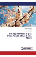 Ethnopharmacological Importance of Medicinal Plants