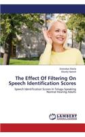 The Effect Of Filtering On Speech Identification Scores