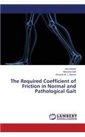 Required Coefficient of Friction in Normal and Pathological Gait