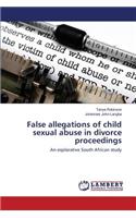 False allegations of child sexual abuse in divorce proceedings