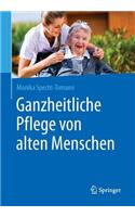 Ganzheitliche Pflege von alten Menschen