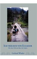 Ich träumte von Ecuador: Mit dem Fahrrad über die Anden(German)