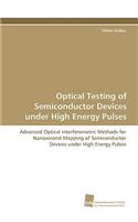 Optical Testing of Semiconductor Devices under High Energy Pulses