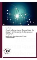 Electrodynamique Quantique de Circuit En Régime de Couplage Ultrafort: (Omn.Pres.Franc.)