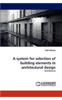 A system for selection of building elements in architectural design