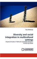 Diversity and social integration in multicultural settings
