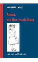 Almut, die Mut-mach-Maus