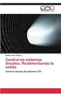 Control de Sistemas Lineales: Realimentando La Salida