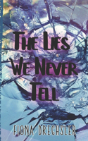 The Lies We Never Tell