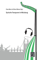 Syrische Tonspuren in Würzburg