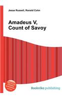Amadeus V, Count of Savoy