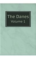 The Danes Volume 1