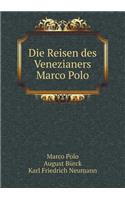 Die Reisen des Venezianers Marco Polo