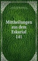 Mittheilungen aus dem Eskurial
