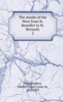 monks of the West from St. Benedict to St. Bernard
